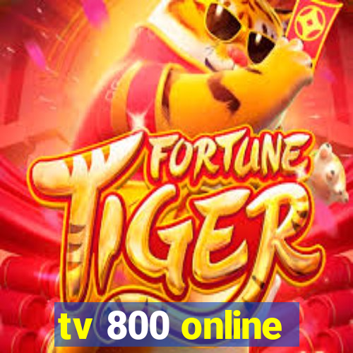 tv 800 online